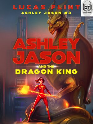 cover image of Ashley Jason and the Dragon King